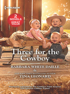 cover image of Three for the Cowboy/The Cowboy's Triple Surprise/Callahan Cowboy Triplets